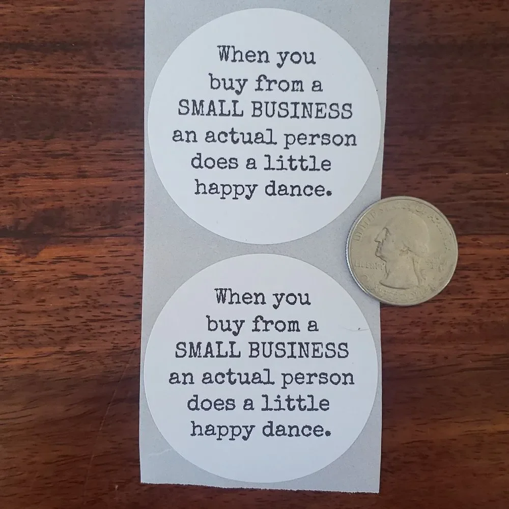 3/$15 50 STICKERS LABELS LARGE ROUND TWO INCH SMALL BUSINESS HAPPY DANCE